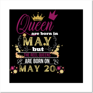 Queens Are Born In May But The Real On 20 20th Birthday Gift Posters and Art